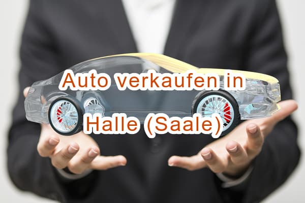 Autoankauf Halle (Saale) – Gebrauchtwagen aller Art